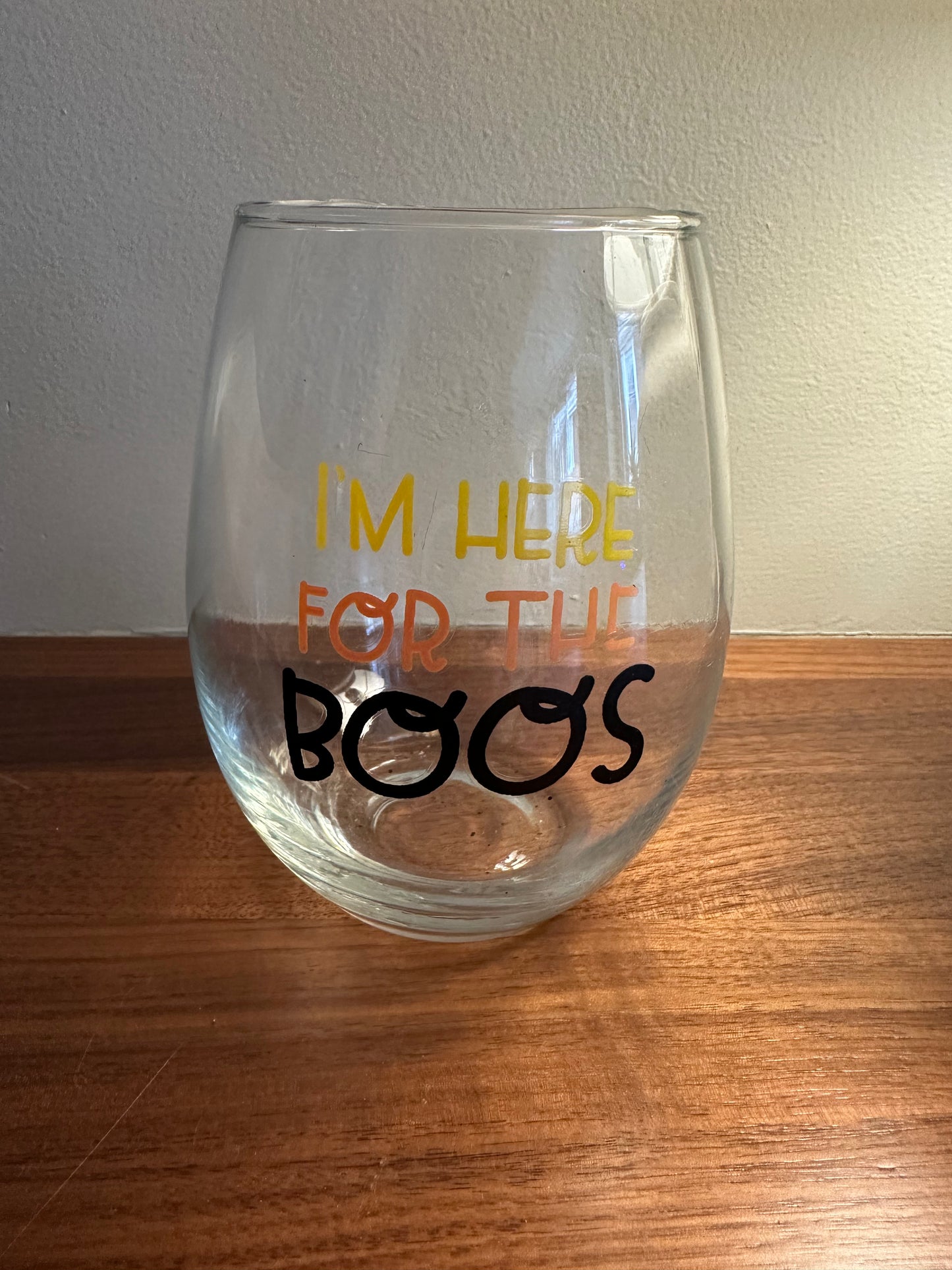 Here For the Boos Wine Glass